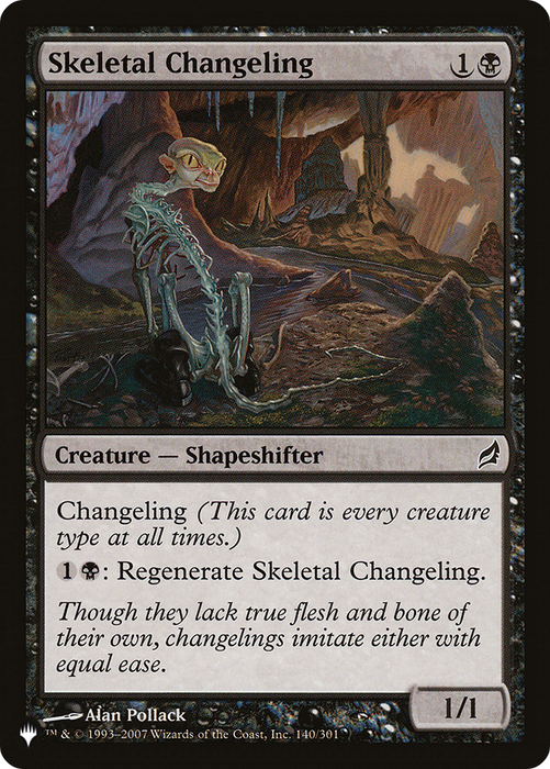 Skeletal Changeling [PLST-LRW-140] - The List