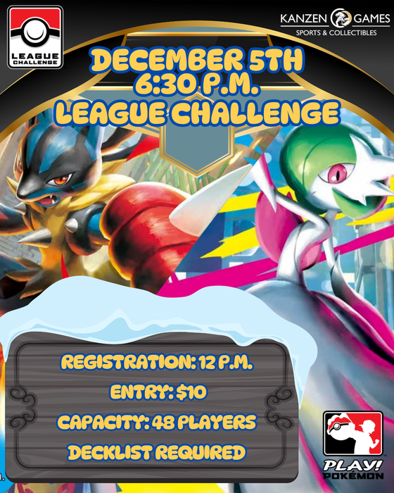 Pokémon League Challenge - December 5th @ 6:30 P.M.